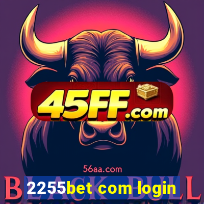 2255bet com login